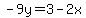 -9y=3-2x