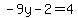 -9y-2=4