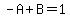 -A%2BB=1