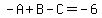 -A%2BB-C=-6