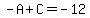 -A%2BC=-12