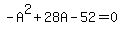 -A%5E2%2B28A-52=0