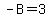 -B=3