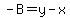 -B=y-x