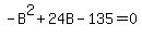 -B%5E2%2B24B-135=0