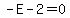 -E++-2+=+0