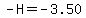 -H=-3.50