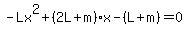 -Lx%5E2%2B%282L%2Bm%29x-%28L%2Bm%29=0