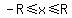 -R%3C=x%3C=R
