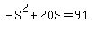 -S%5E2%2B20S=91