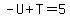 -U%2BT=5
