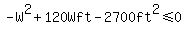 -W%5E2%2B120Wft-2700ft%5E2%3C=0