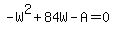 -W%5E2%2B84W-A+=+0