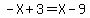 -X+%2B+3+=+X+-+9
