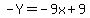 -Y=-9x%2B9