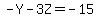 -Y+-+3Z+=+-15