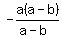 -a%28a+-+b%29%2F%28a-b%29