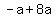 -a%2B8a