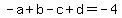 -a%2Bb-c%2Bd+=+-4
