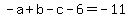-a%2Bb-c-6=-11