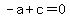 -a%2Bc=0
