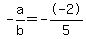 -a%2Fb+=+--2%2F5