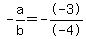-a%2Fb+=+--3%2F-4