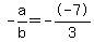 -a%2Fb+=+--7%2F3