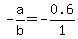 -a%2Fb+=+-0.6%2F1
