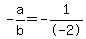 -a%2Fb+=+-1%2F-2
