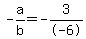 -a%2Fb+=+-3%2F-6
