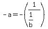 -a=-%281%2F%281%2Fb%29%29