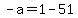-a=1-51