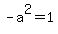 -a%5E2=1