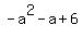 -a%5E2+-+a+%2B+6