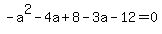 -a%5E2-4a%2B8-3a-+12=0