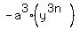 -a%5E3%2A%28y%5E%283n%29%29