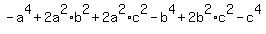 -a%5E4%2B2a%5E2+%2Ab%5E2%2B2a%5E2%2A+c%5E2-b%5E4%2B2b%5E2%2Ac%5E2-c%5E4