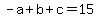 \"-a+%2B+b+%2B+c+=+15\"