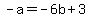 -a+=+-6b%2B3