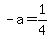 -a+=+1%2F4