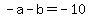 -a+-+b+=+-10
