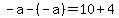 -a-%28-a%29=10%2B4