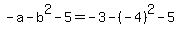 -a-b%5E2-5+=+-3-%28-4%29%5E2-5