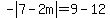 -abs%287-2m%29=9-12
