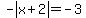 -abs%28x%2B2%29=-3