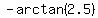 -arctan%282.5%29