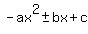 -ax%5E2%2B-bx%2Bc