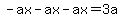 -ax-ax-ax=3a