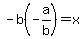 -b%28-a%2Fb%29+=+x